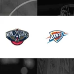 Where to Watch New Orleans Pelicans vs Oklahoma City Thunder